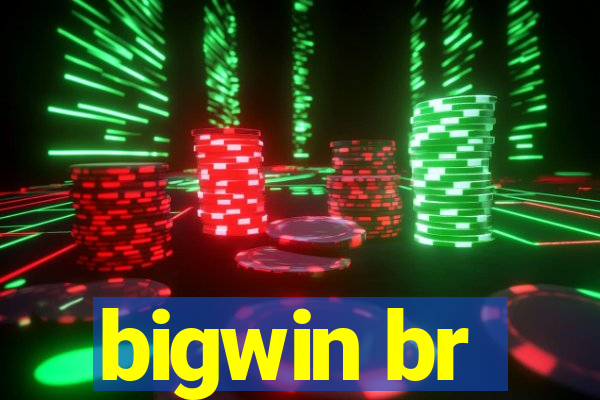 bigwin br